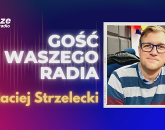 Zdjęcie aktualności Gość WRFM: Maciej Strzelecki (16.01.2023)